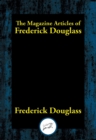Image for The magazine articles of Frederick Douglass.