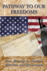 Image for Pathway to Our Freedoms : Our Journey to Modern Liberties and Government