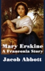 Image for Mary Erskine, A Franconia Story