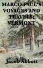 Image for Marco Paul&#39;s Voyages and Travels; Vermont
