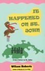 Image for It Happened on St. John