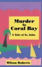 Image for Murder in Coral Bay : A Tale of St. John
