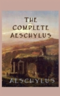 Image for The Complete Aeschylus