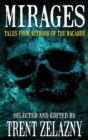 Image for Mirages : Tales from Authors of the Macabre