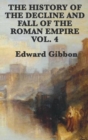 Image for The History of the Decline and Fall of the Roman Empire Vol. 4