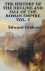 Image for The History of the Decline and Fall of the Roman Empire Vol. 2