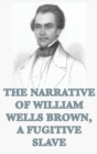 Image for The Narrative of William Wells Brown, A Fugitive Slave