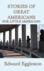 Image for Stories of Great Americans For Little Americans
