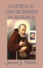 Image for Catholic Churchmen in Science
