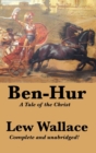 Image for Ben-Hur : A Tale of the Christ, Complete and Unabridged