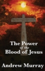 Image for The Power of the Blood of Jesus