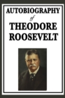 Image for Autobiography of Theodore Roosevelt