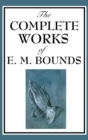 Image for The Complete Works of E. M. Bounds