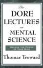Image for The Dore Lectures on Mental Science