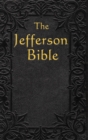 Image for The Jefferson Bible : The Life and Morals of