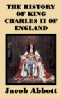 Image for The History of King Charles II of England