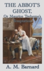 Image for The Abbot&#39;s Ghost, Or Maurice Treheme&#39;s Temptation