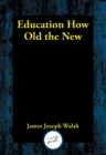 Image for Education: How Old the New