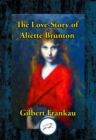 Image for The Love-Story of Aliette Brunton