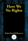 Image for Have We No Rights