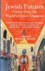 Image for Jewish Futures : Science Fiction from the World&#39;s Oldest Diaspora