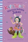 Image for Katie Woo&#39;s Hilarious Holiday Jokes