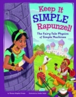 Image for Keep It Simple, Rapunzel!: The Fairy-Tale Physics of Simple Machines
