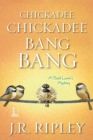 Image for Chickadee Chickadee Bang Bang
