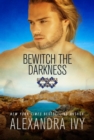 Image for Bewitch the Darkness