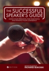 Image for The Successful Speaker&#39;s Guide : Assess Your Strengths, Find Your Tools, and Enhance Your Confidence
