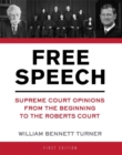 Image for Free Speech : Supreme Court Opinions from the Beginning to the Roberts Court