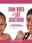 Image for From Birth to Late Adulthood : An Introduction to Lifespan Development