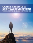 Image for Career, Lifestyle, and Spiritual Development : Work, Purpose, Calling, and God