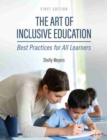 Image for The Art of Inclusive Education : Best Practices for All Learners