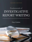 Image for Fundamentals of Investigative Report Writing