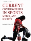 Image for Current Controversies in Sports, Media, and Society