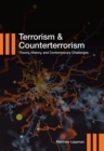 Image for Terrorism and Counterterrorism : Theory, History, and Contemporary Challenges