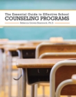 Image for The Essential Guide to Effective School Counseling Programs