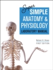 Image for Super Simple Anatomy and Physiology Laboratory Manual