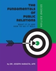 Image for The Fundamentals of Public Relations : What it is and How to Do it Well