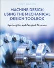 Image for Machine Design Using the Mechanical Design Toolbox