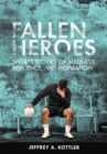 Image for Fallen Heroes : Sports Stories of Madness, Reliance, and Inspiration