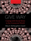 Image for Give Way : Coping with Social Stress in the Connected World