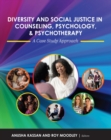 Image for Diversity and Social Justice in Counseling, Psychology, and Psychotherapy