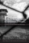 Image for The Dark and Evil World of Arkansas Prisons : Transformed Through Federal Court Intervention