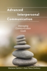Image for Advanced Interpersonal Communication : Managing Communication Goals