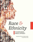 Image for Race &amp; Ethnicity : The Sociological Mindful Approach