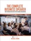 Image for The Complete Business Speaker : How to Prepare and Deliver Effective Business Presentations