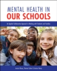 Image for Mental Health in Our Schools : An Applied Collaborative Approach to Working with Students and Families