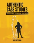 Image for Authentic Case Studies : Adolescence to Emerging Adulthood